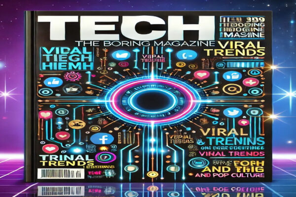 Tech TheBoringMagazine